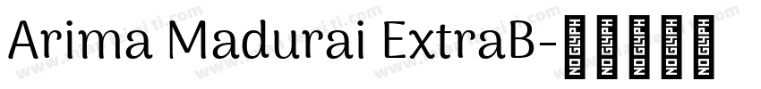 Arima Madurai ExtraB字体转换